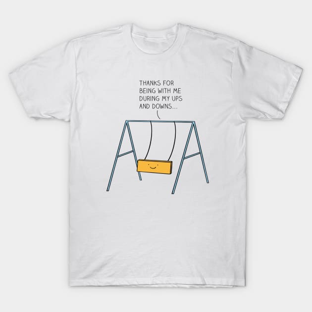 Ups and downs T-Shirt by milkyprint